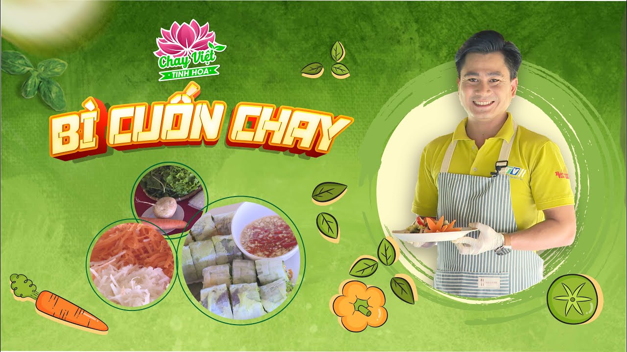 Bì cuốn chay | CHAY VIỆT TINH HOA | TayNinhTVent